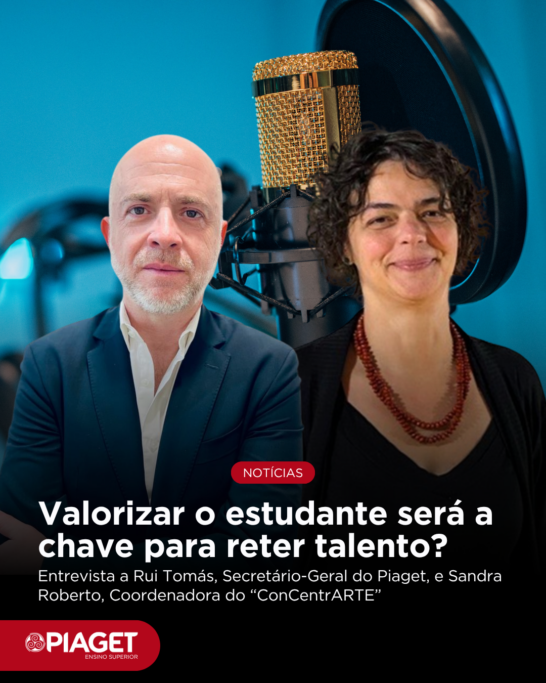 Entrevista a Rui Tomás, Secretário-Geral do Piaget, e Sandra Roberto, Coordenadora do “ConCentrARTE”