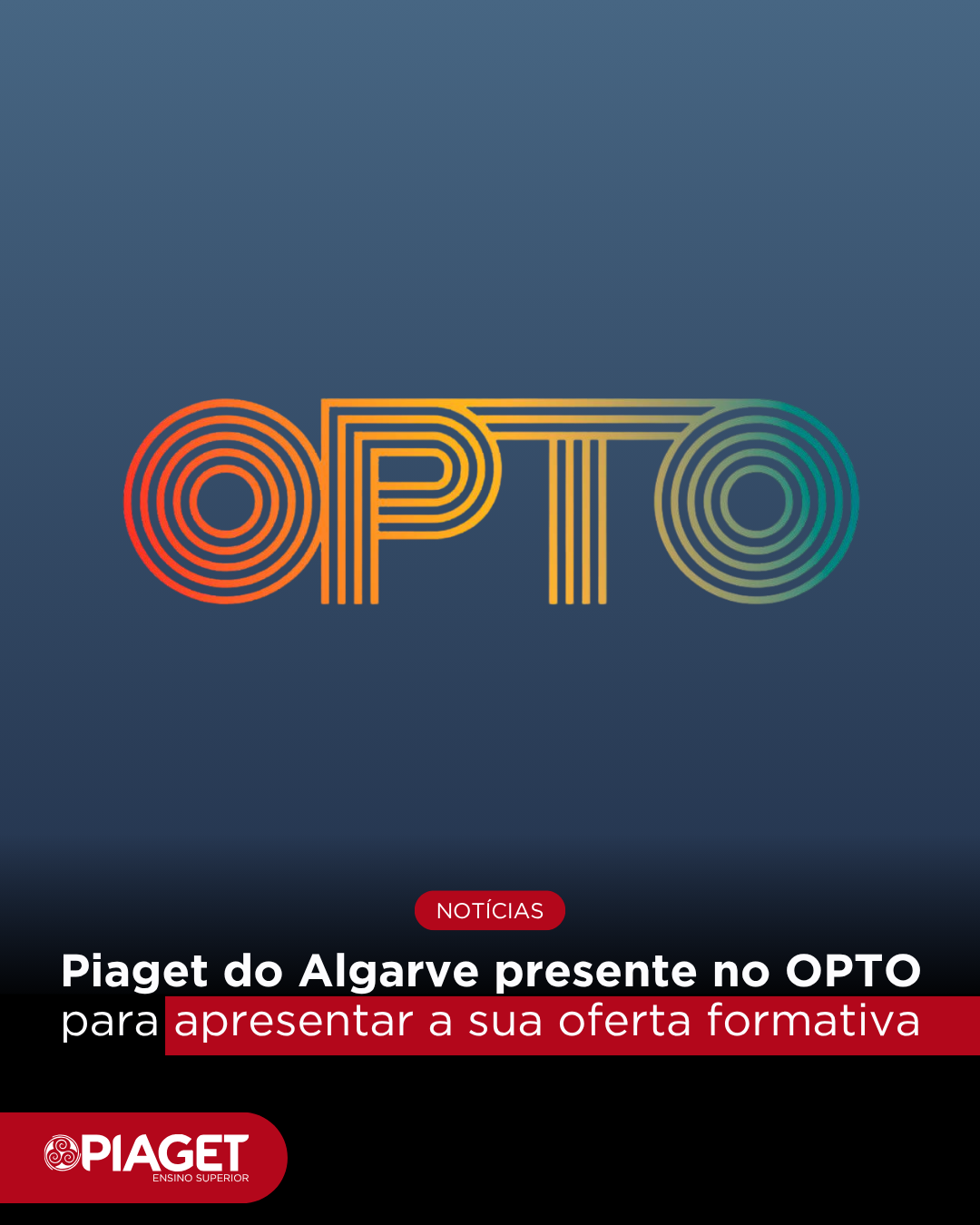 Notícias - Piaget do Algarve presente no OPTO