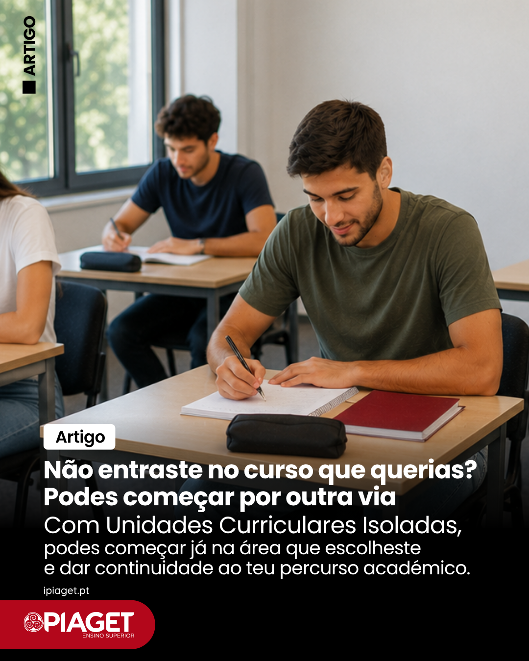 Não entraste no curso que querias? Podes começar por outra via.