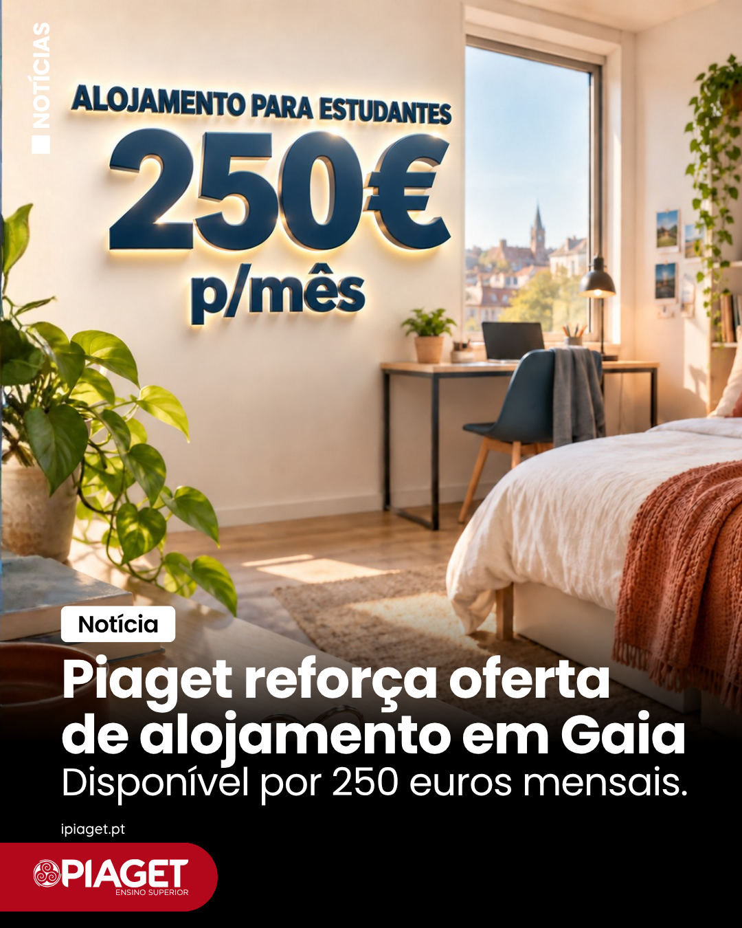 Piaget reforça oferta de alojamento em Gaia