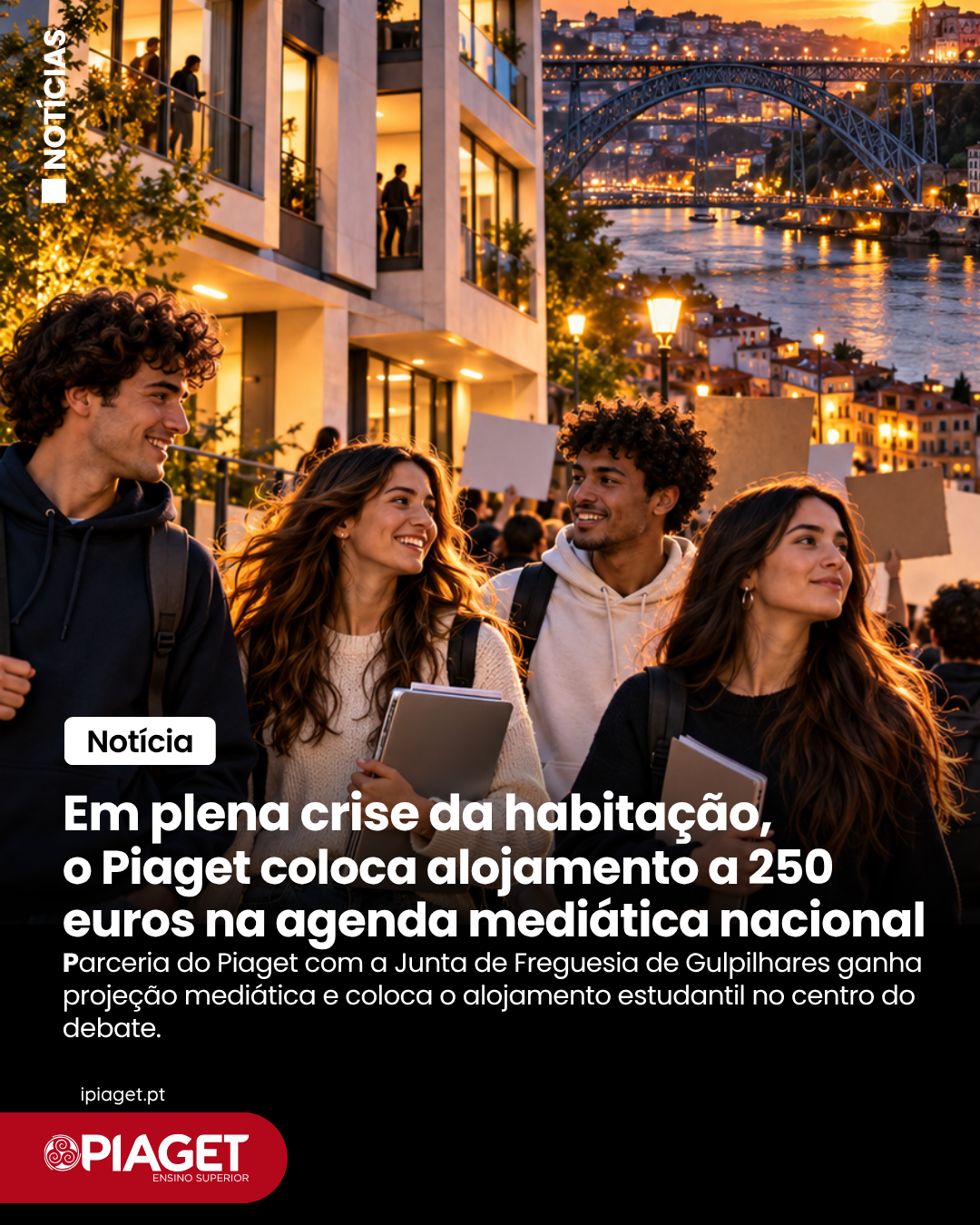 Piaget em destaque na imprensa nacional com alojamento a 250 euros em Gaia