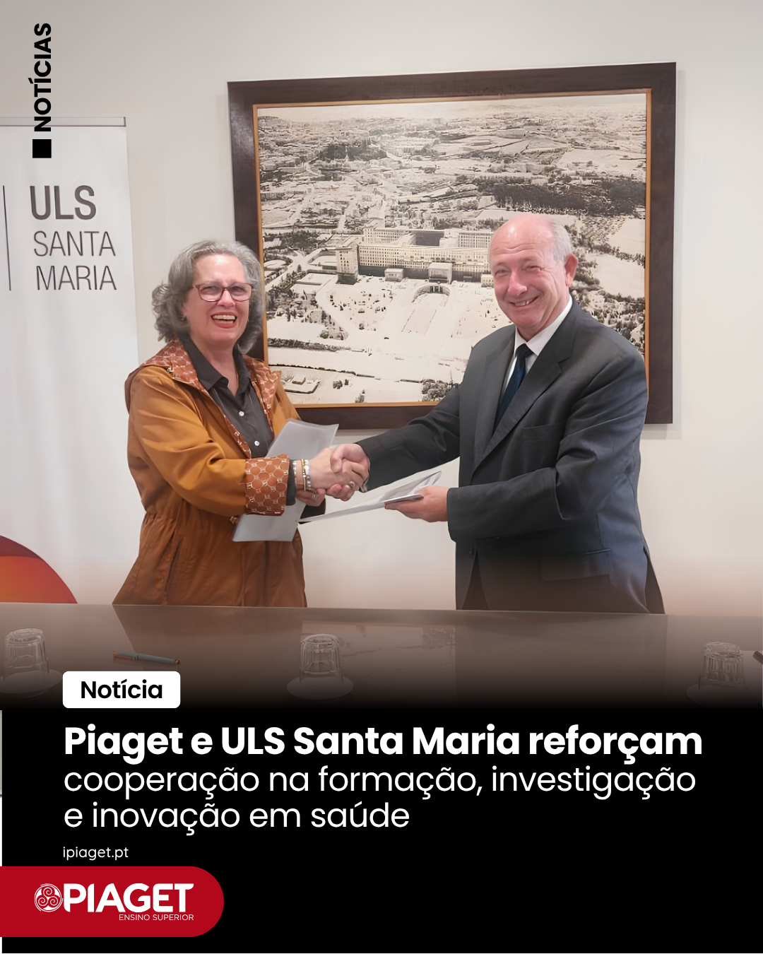 Piaget e ULS Santa Maria reforçam cooperação na formação, investigação e inovação em saúde